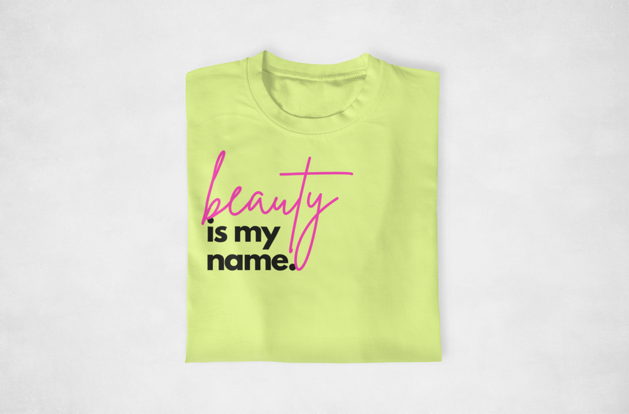 Beauty Is My Name Tee
