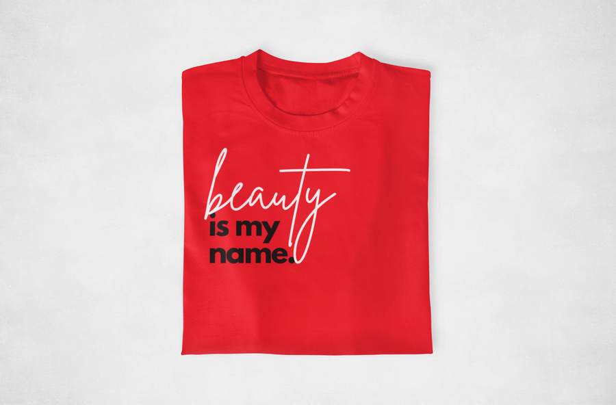 Beauty Is My Name Tee