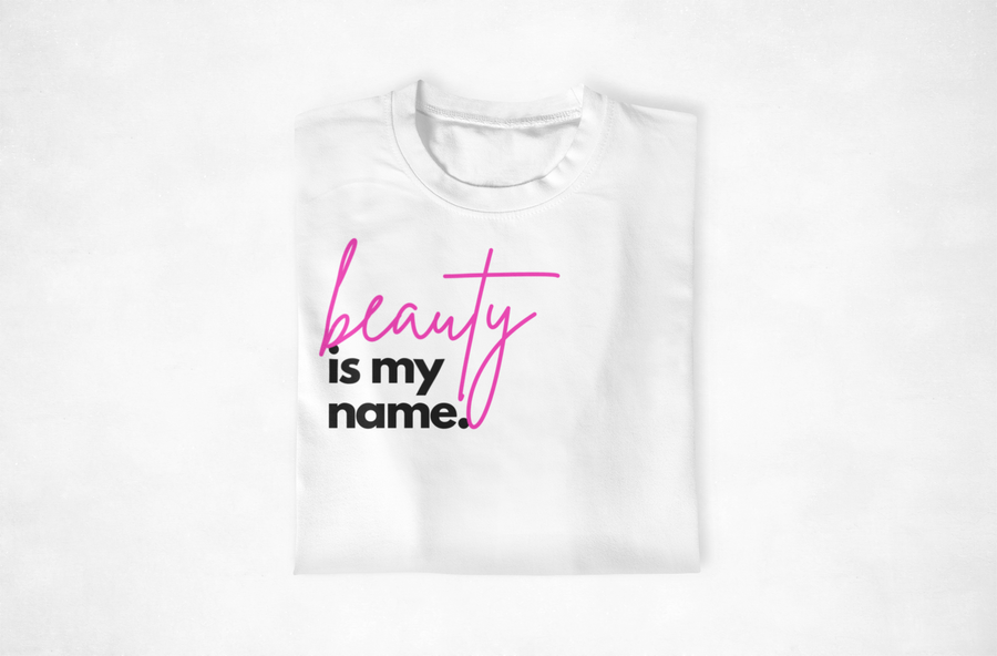 Beauty Is My Name Tee